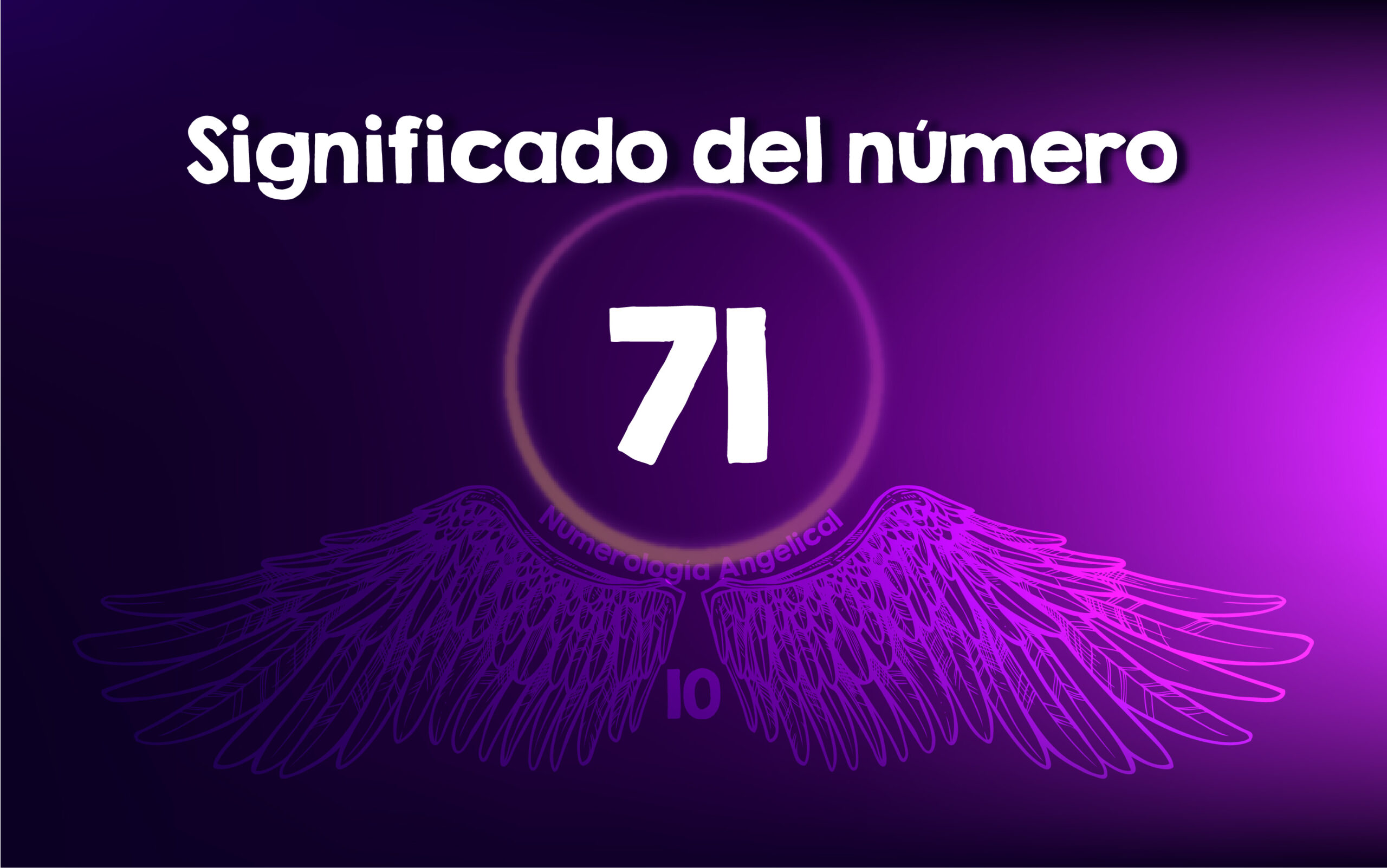 Qué significado tiene el número 71